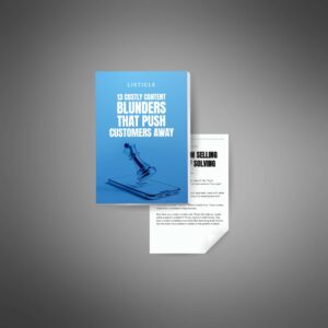 13 Costly Content Blunders That Push Customers Away