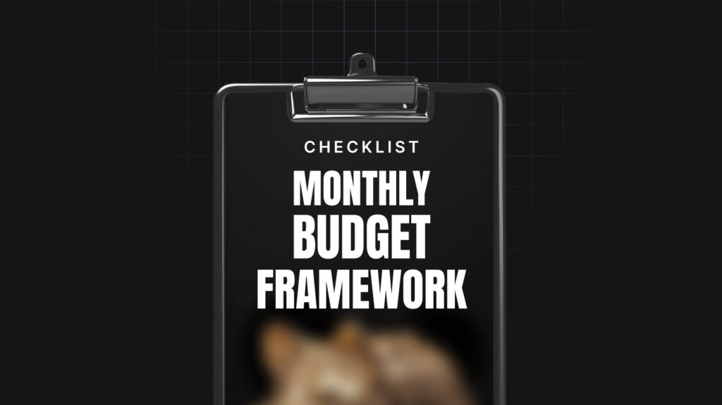 Monthly Budget Framework