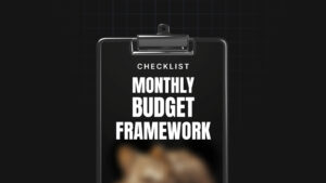 Monthly Budget Framework