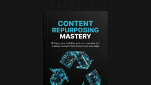 Content Repurposing Mastery