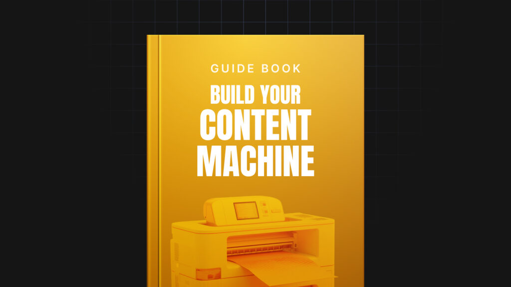 Build Your Content Machine