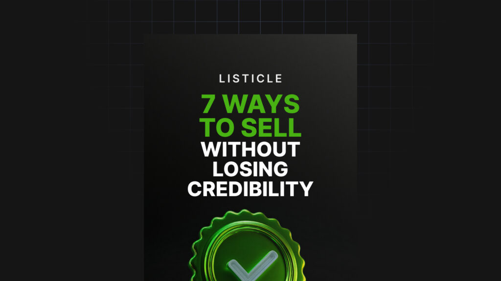 7 Ways to Sell Without Losing Credibility