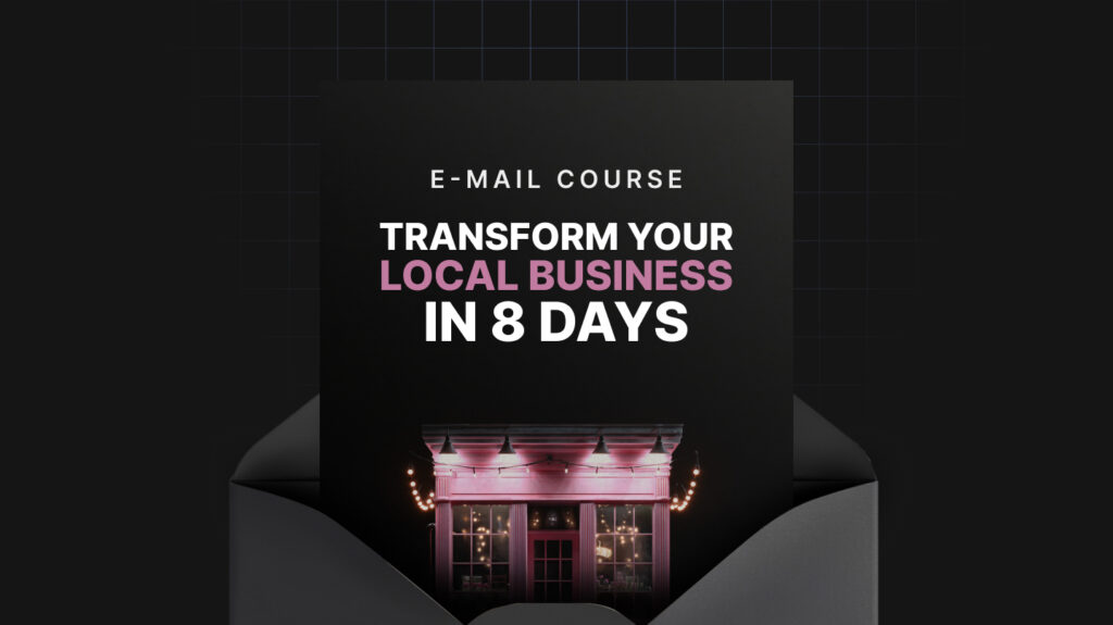 Transform Your Local Business in 8 Days