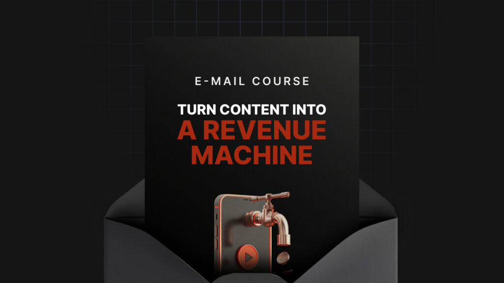 Turn Your Content Into A Revenue Machine