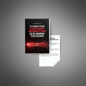 21 Signs Your Content Workflow Is Slowing You Down