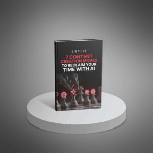 7 Content Creation Moves to Reclaim Your Time With AI