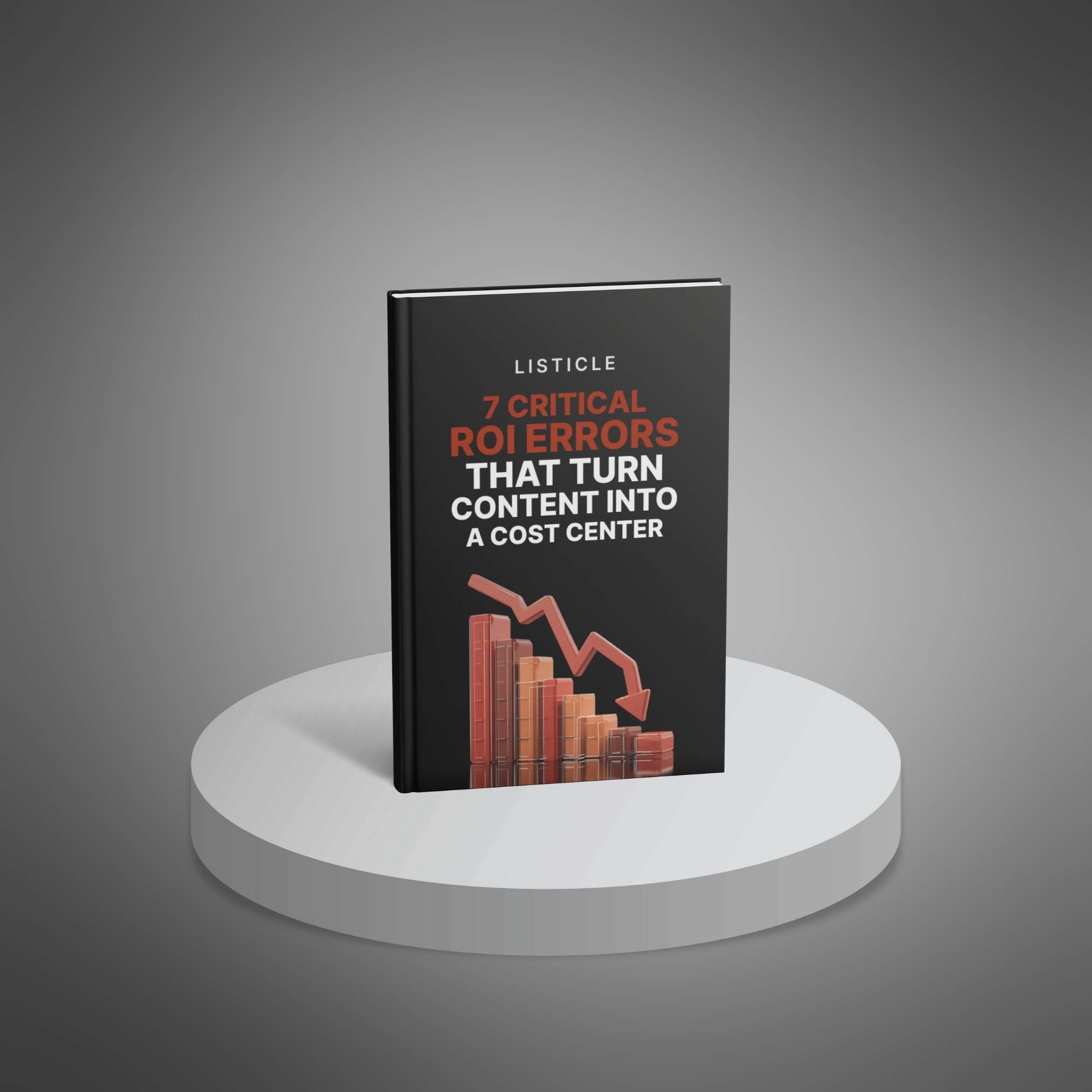 7 Critical ROI Errors That Turn Content Into a Cost Center
