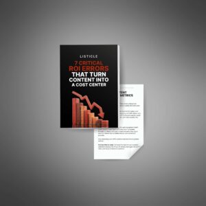 7 Critical ROI Errors That Turn Content Into a Cost Center