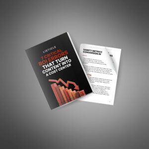 7 Critical ROI Errors That Turn Content Into a Cost Center