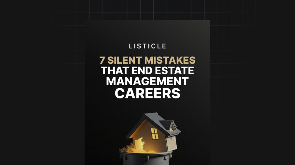 7 Silent Mistakes That End Estate Management Careers