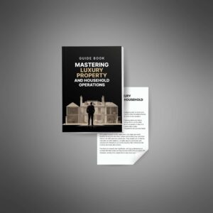 Mastering Luxury Property and Household Operations