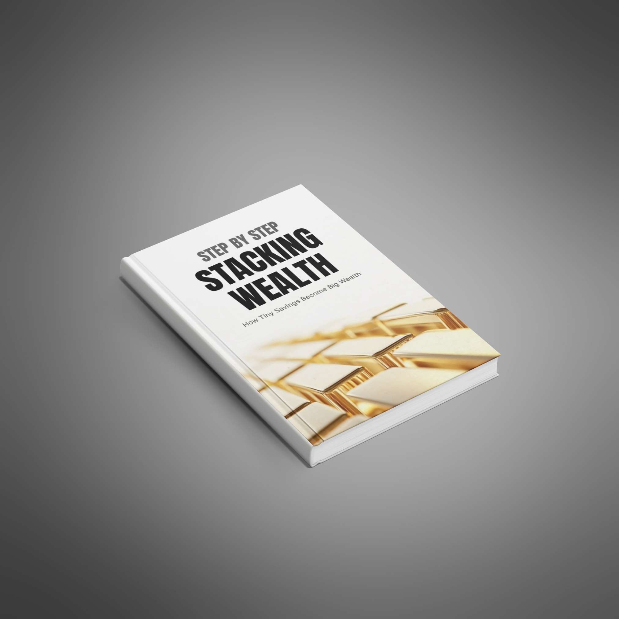 Step By Step Stacking Wealth