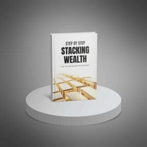 Step By Step Stacking Wealth