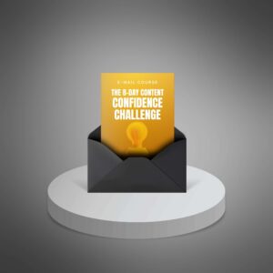 The 8-Day Content Confidence Challenge