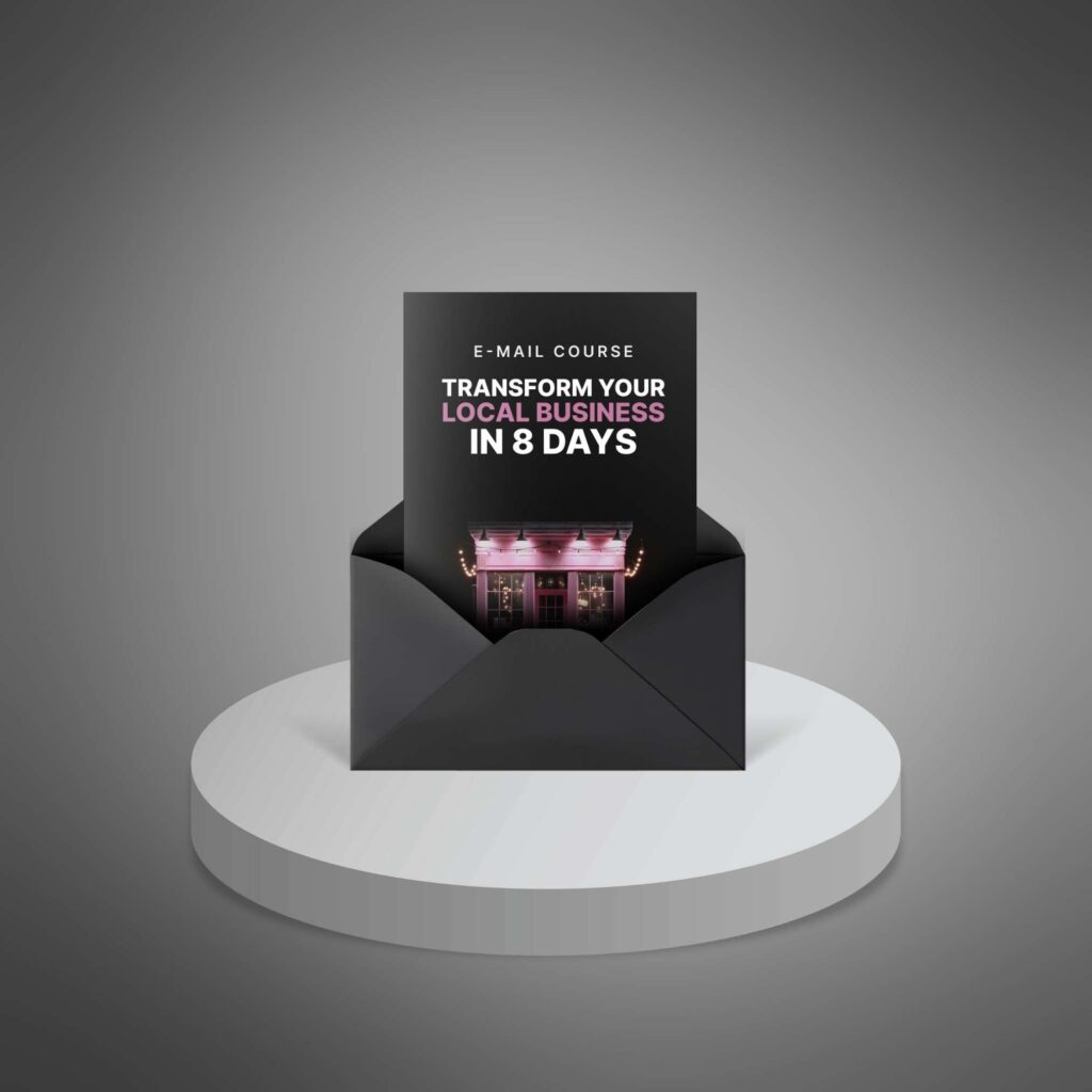 Transform Your Local Business in 8 Days