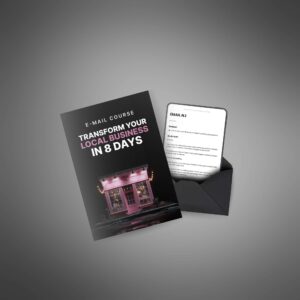Transform Your Local Business in 8 Days